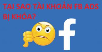 Tại sao tài khoản Facebook Ads của tôi bị khóa? Kinh nghiệm nuôi tài khoản quảng cáo Facebook